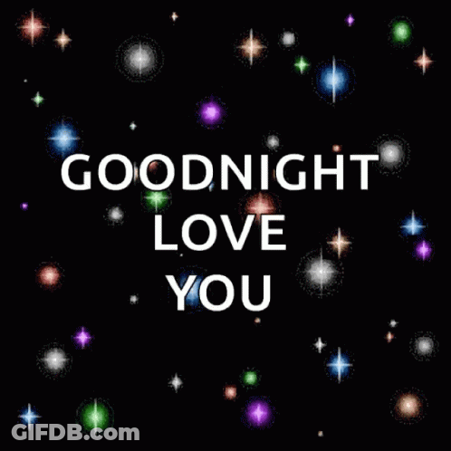 The Words Goodnight Love You Are Surrounded By Glowing Stars GIF