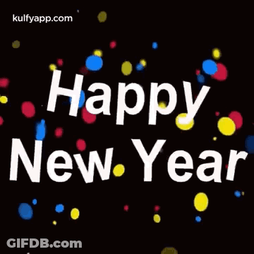 The Words `` Happy New Year '' Are Surrounded By Colorful Confetti . GIF