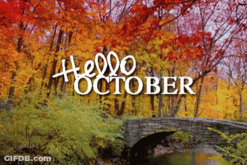 The Words Hello October Are Written In Front Of A Bridge GIF