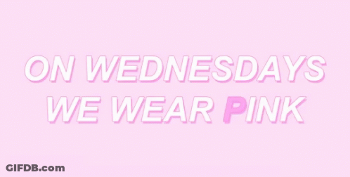The Words On Wednesdays We Wear Pink Are On A Pink Background GIF