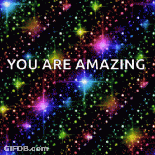 The Words You Are Amazing Are On A Colorful Background GIF
