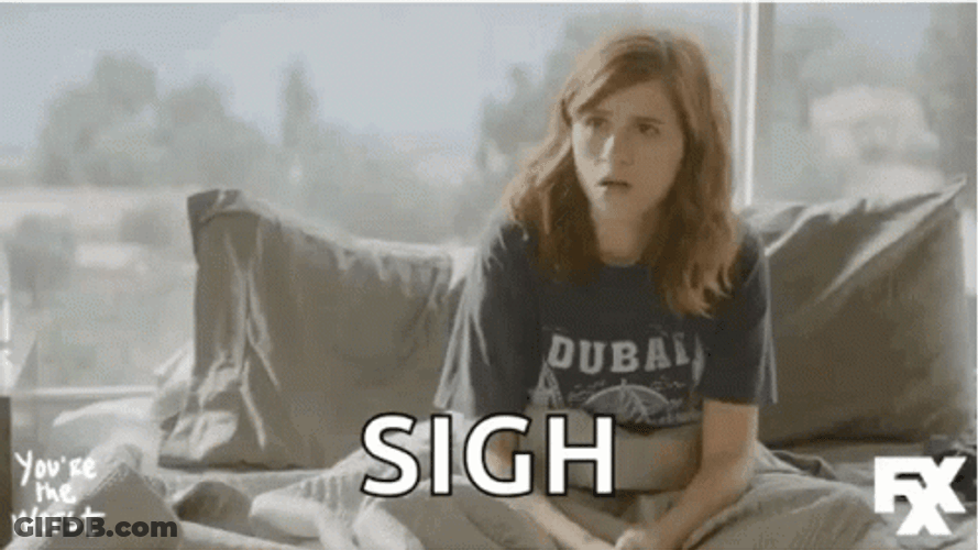 The Worst Sigh GIF