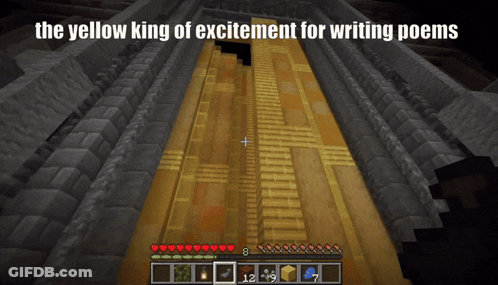 The Yellow King Of Excitement For Writing Poems Is Written On A Minecraft Screen GIF