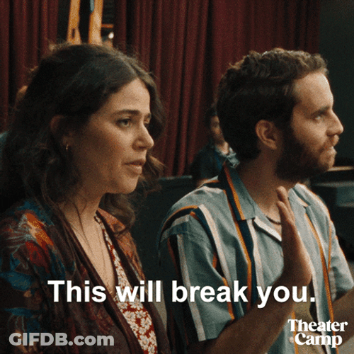 Theater Camp I Must Break You GIF