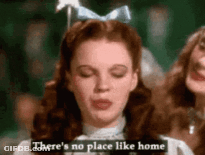 There No Place Like Home Welcome Home GIF