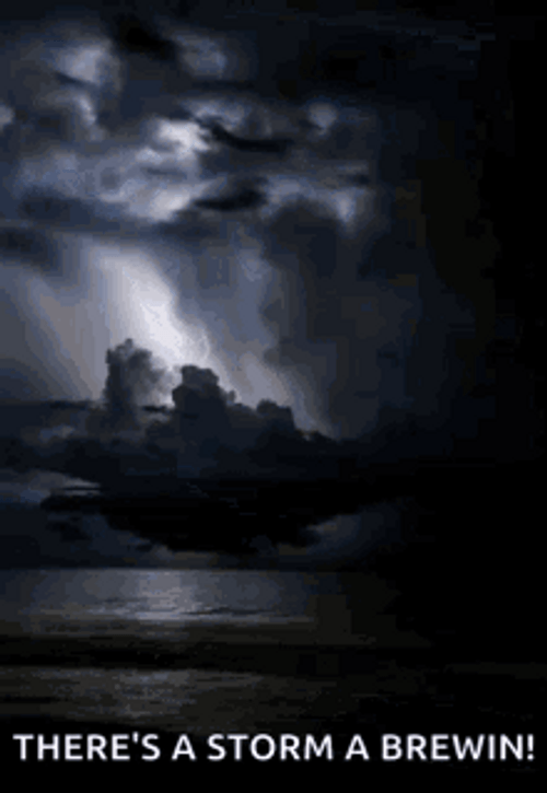 There's A Storm Brewing In GIF