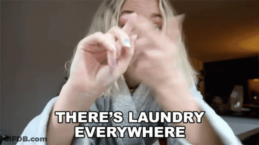 There's Laundry Everywhere GIF
