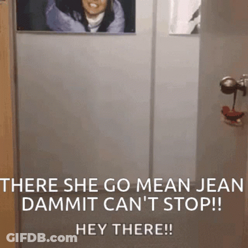 There She Go Mean Jean Dammit GIF