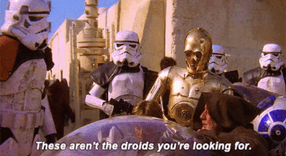 These Are Not The Droids You're Looking For C3PO GIF