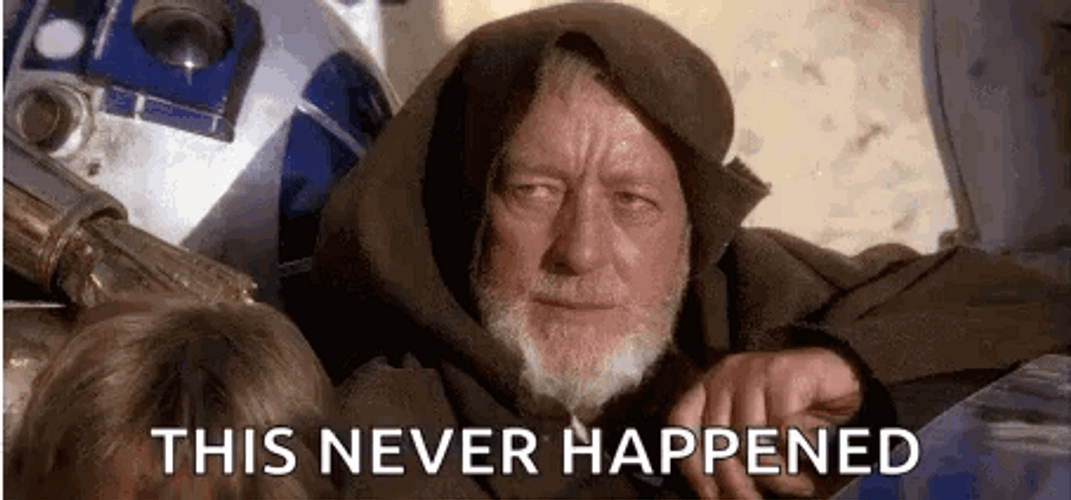 These Are Not The Droids You're Looking For Never  Happened GIF