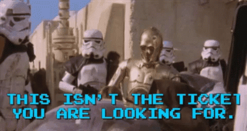 These Are Not The Droids You're Looking For Ticket Meme GIF