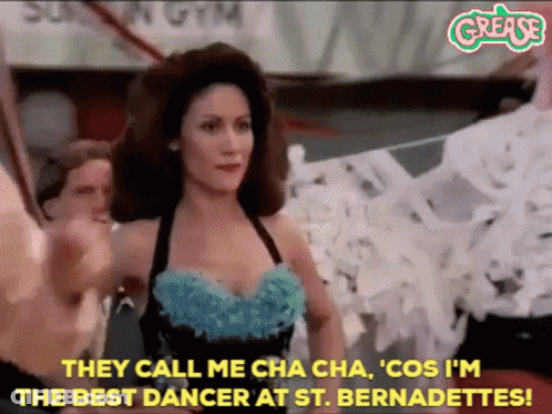 They Call Me Cha Cha Cos I 'M The Best Dancer At St. Bernadettes! GIF