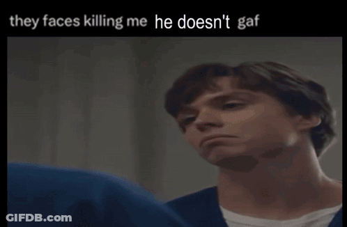 They Faces Killing Me Gaf GIF