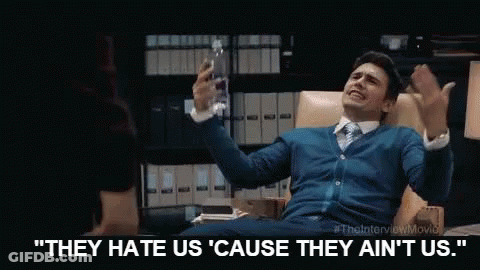 They Hate Us Because... - The Interview GIF