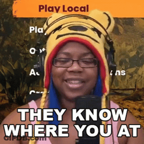 They Know Where You At GIF