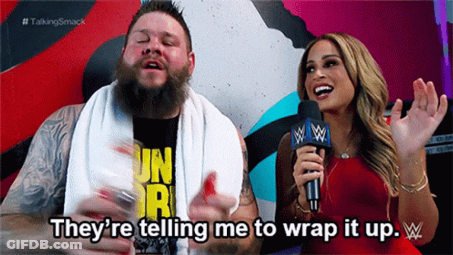 They're Telling Me To Wrap It Up GIF