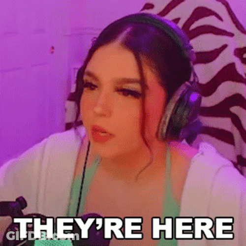 Theyre Here Internet Personality Ashleybtw GIF