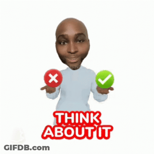 Think About It Wrong Or Right GIF
