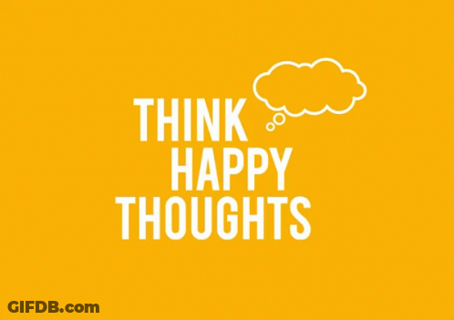 Think Happy Thoughts GIF