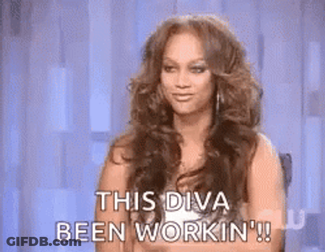 This Diva Been Workin GIF