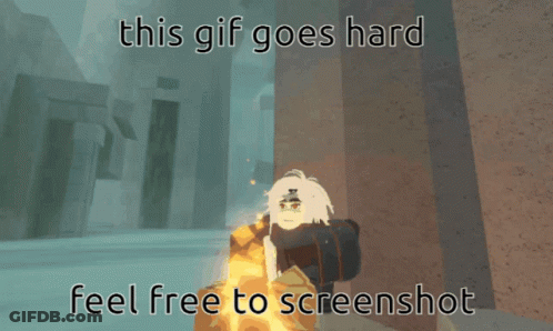 This GIF Goes Hard Feel Free To Screenshot GIF