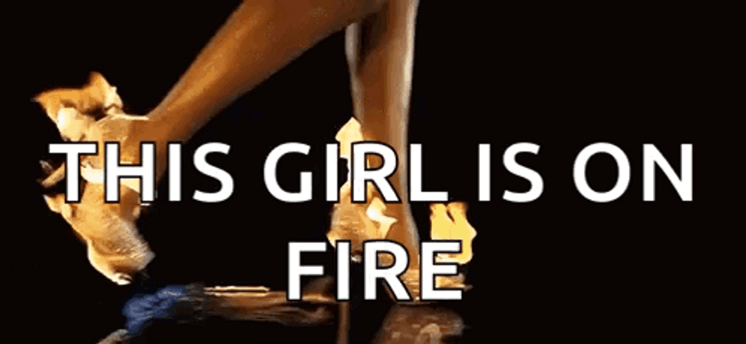 This Girl Is On Fire Walking GIF