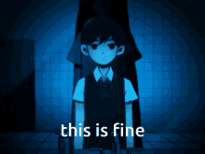 This Is Fine Omori Anime GIF