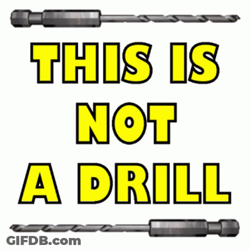 This Is Not A Drill It's Urgent GIF