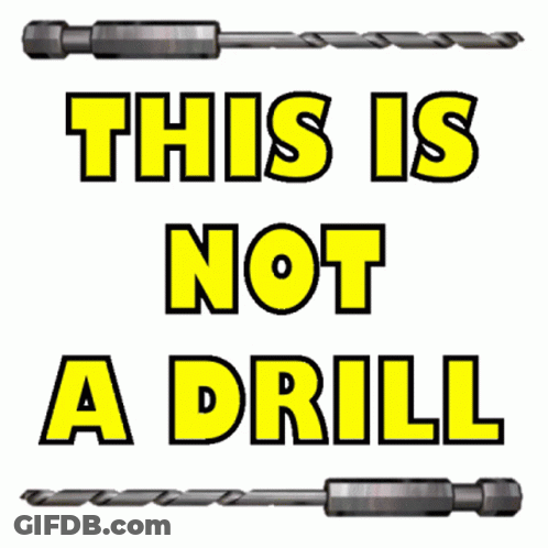 This Is Not A Drill Sign GIF