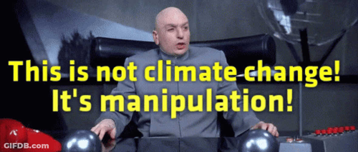 This Is Not Climate Change It's Manipulation GIF