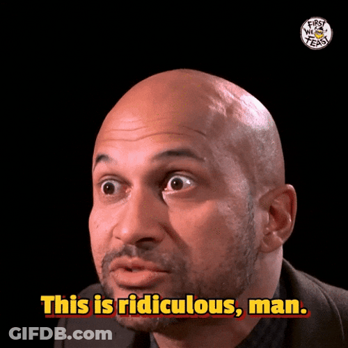 This Is Ridiculous Man GIF