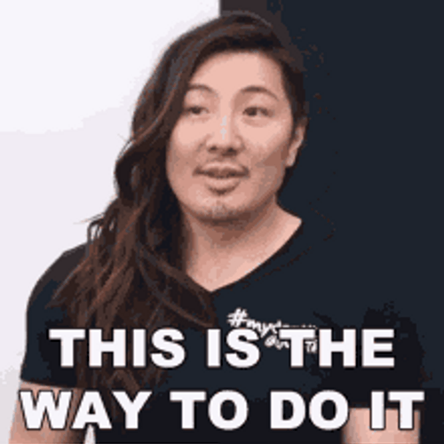 This Is The Way To Do It Gurl GIF