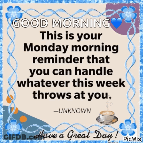 This Is Your Monday Morning Reminder That You Can Handle Whatever This Week Throws At You GIF