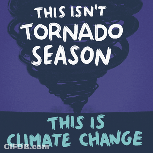 This Isn't Tornado This Is Climate Change GIF