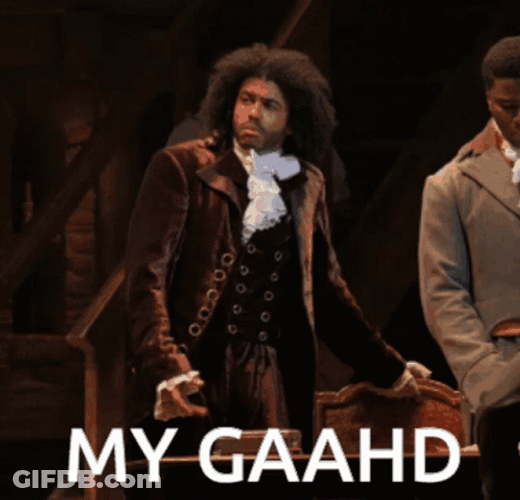 Thomas Jefferson Hamilton My Gaahd GIF