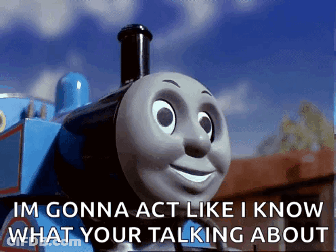 Thomas The Tank Engine Acting Like Know GIF