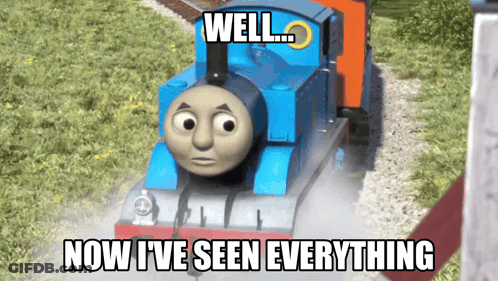 Thomas The Train Says Well Now I've Seen Everything GIF