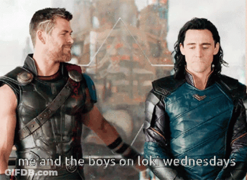 Thor And Loki Are Standing Next To Each Other And The Caption Reads Me And The Boys On Loki Wednesdays GIF
