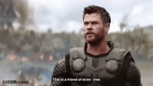 Thor Is Talking About A Friend Of Mine - Tree In A Movie Scene . GIF
