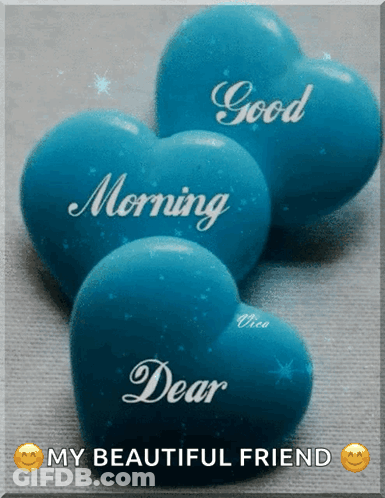 Three Blue Hearts That Say Good Morning Dear GIF