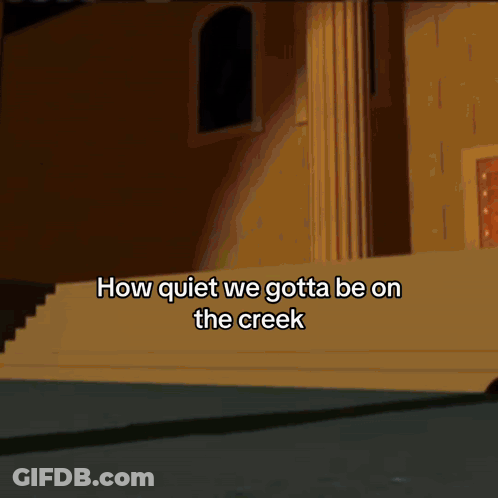Three Cartoon Characters Standing On A Beach With The Words How Quiet We Gotta Be On The Creek GIF