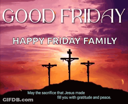 Three Crosses On A Hill Good Friday Happy Friday Family GIF