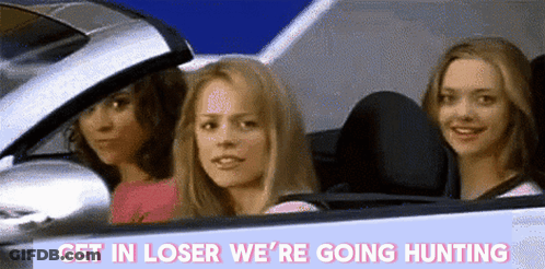 Three Girls In Car Get In Loser We're Going Hunting GIF