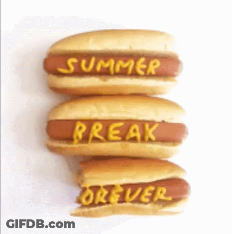 Three Hot Dogs Are Stacked On Top Of Each Other With The Words Summer Break Forever Written On Them GIF