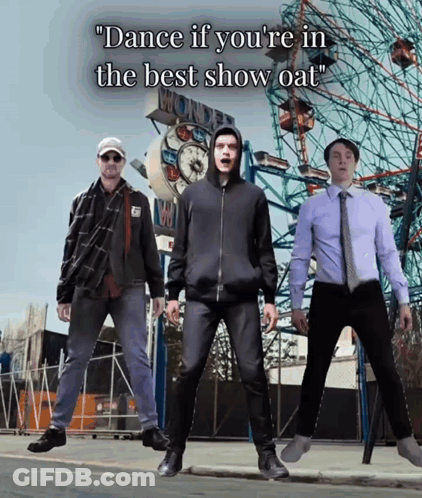 Three Men Are Dancing In Front Of A Ferris Wheel With The Words " Dance If You 'Re In The Best Show Oat " GIF