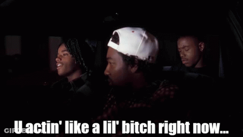 Three Men In Car Saying U Actin Like A Lil Bitch Right Now GIF