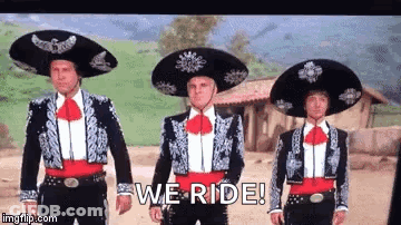 Three Men In Mariachi Costumes Are Standing Next To Each Other And Saying `` We Ride ! '' GIF
