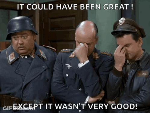 Three Men In Military Uniforms With The Caption It Could Have Been Great Except It Wasn T Very Good GIF