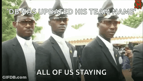 Three Men Wearing Coffin Hats Are Standing Next To Each Other With The Caption " Db Has Updated His Team Name " GIF