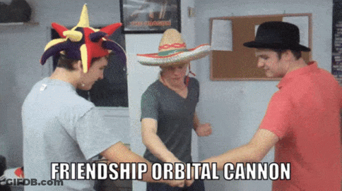 Three Men Wearing Sombrero Hats Are Holding Hands With The Caption " Friendship Orbital Cannon " GIF